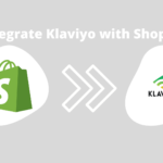 Integrate Klaviyo with Shopify