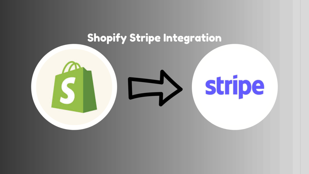 Shopify Stripe Integration, Best Practices 2024