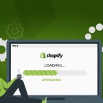 How to Upgrade to Shopify 2.0 from Shopify 1.0