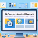 BigCommerce Acquires Makeswift