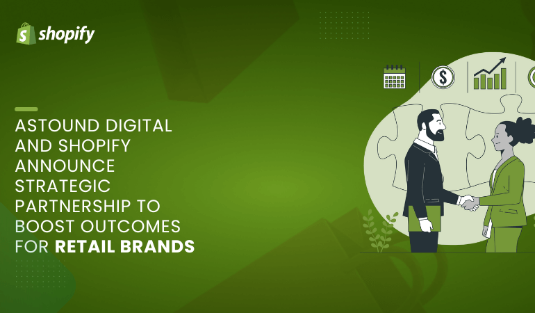 Astound Digital and Shopify