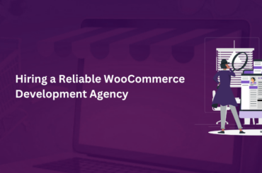 Reliable WooCommerce Development Agency