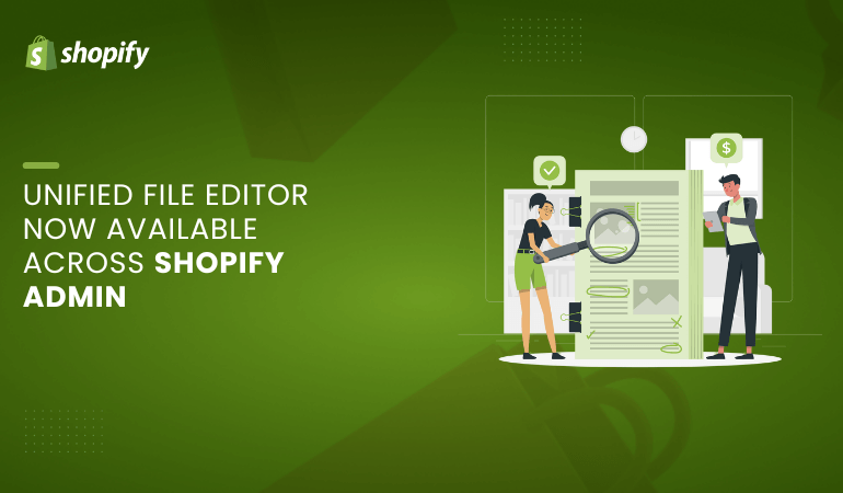 Unified File Editor Now Available Across Shopify Admin