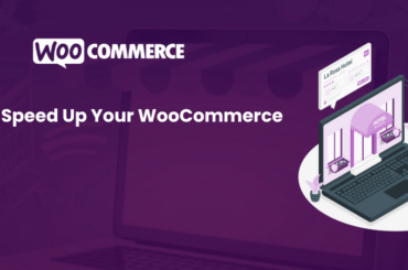 How to Speed Up Your WooCommerce Site