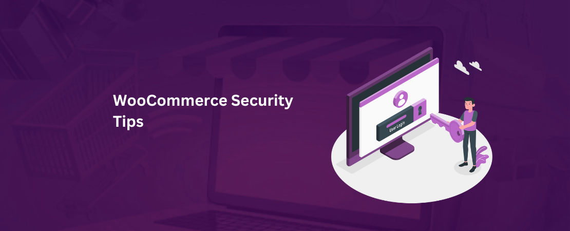 Essential WooCommerce Security Tips Every Store Owner Should Know