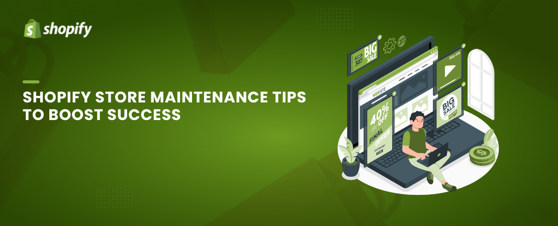 Shopify Store Maintenance Tips to Boost Success in 2025