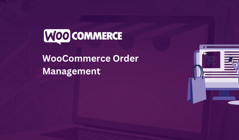 WooCommerce Order Management
