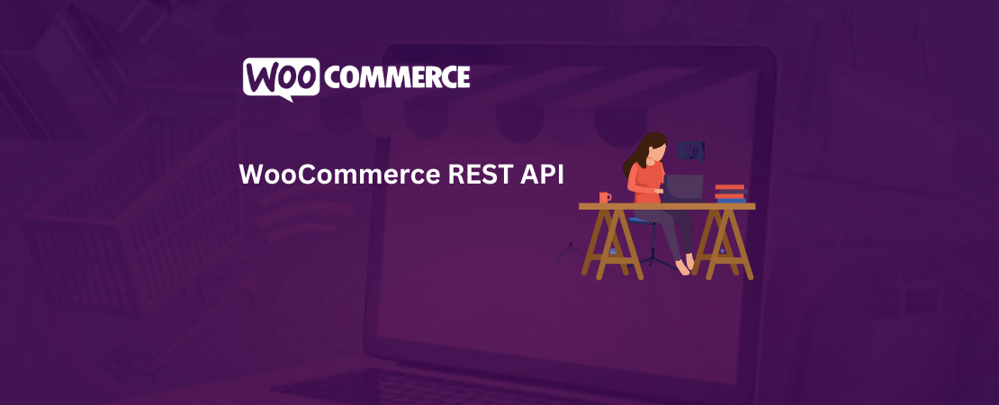 WooCommerce REST API: Guide to Integrate in 2025