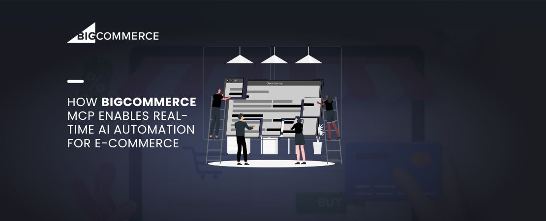 How BigCommerce MCP Enables Real-Time AI Automation for E-Commerce