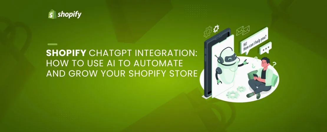 Shopify-ChatGPT-Integration-How-to-Use-AI-to-Automate-and-Grow-Your-Shopify-Store