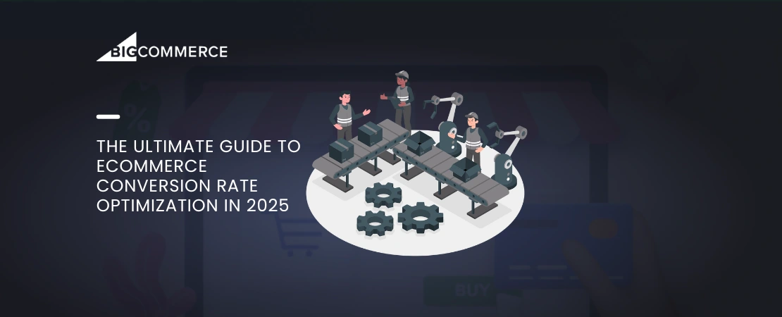 The Ultimate Guide to eCommerce Conversion Rate Optimization in 2026