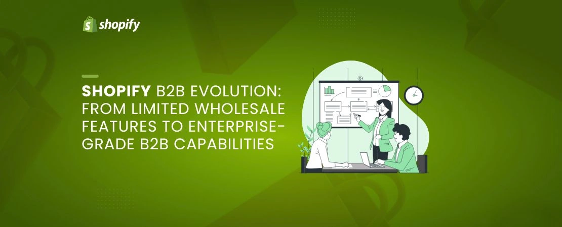 Shopify-B2B-Evolution-From-Limited-Wholesale-Features-to-Enterprise-Grade-B2B-Capabilities
